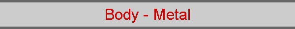 Body - Metal