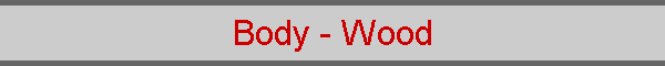 Body - Wood