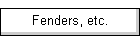 Fenders, etc.