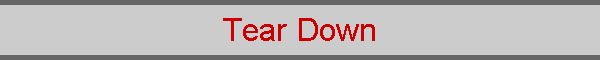 Tear Down