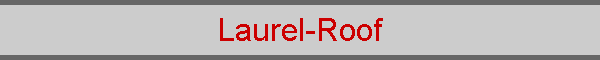Laurel-Roof