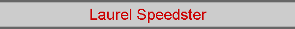 Laurel Speedster